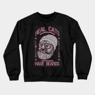 REAL CATS HAVE BEARD PINK Crewneck Sweatshirt